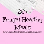 20 frugal healthy meals