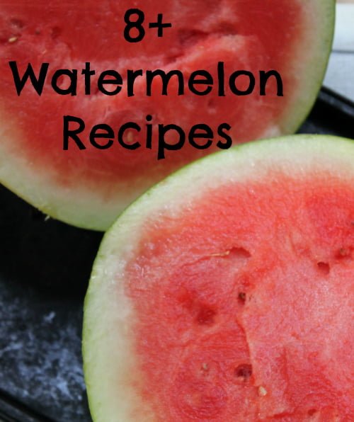 8 watermelon recipes